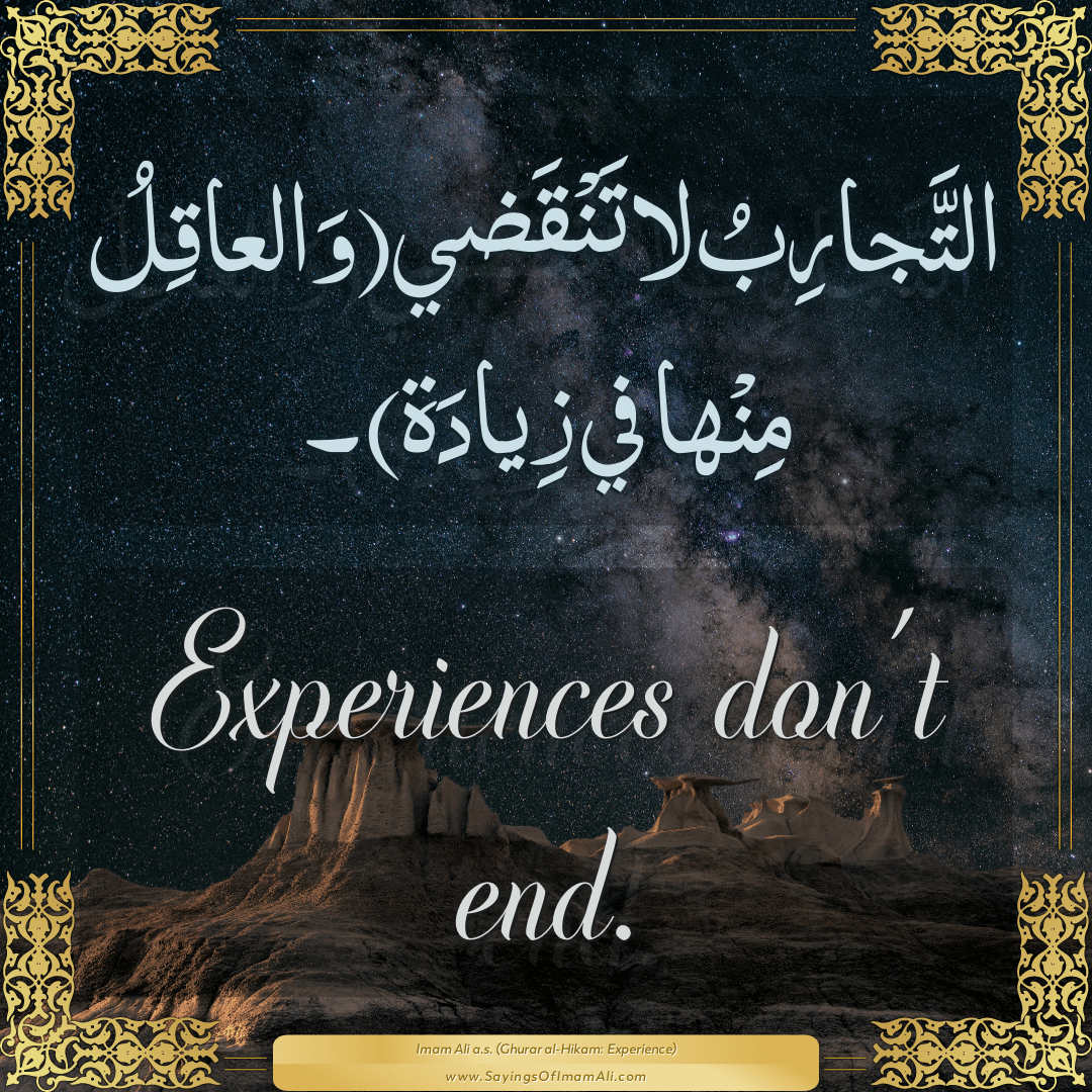 Experiences don’t end.